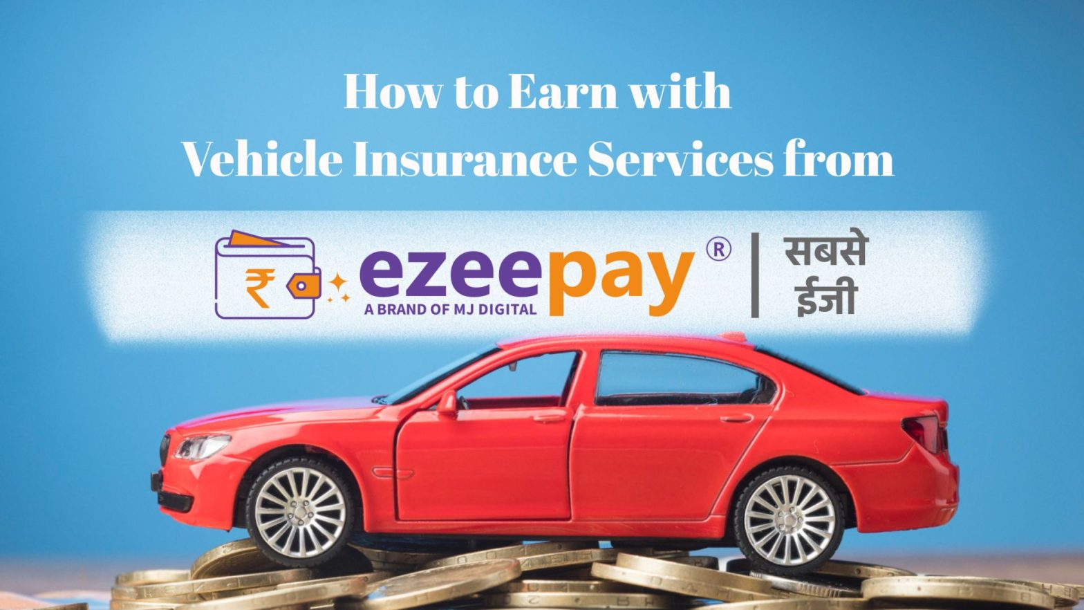 Earn with vehicle insurance service